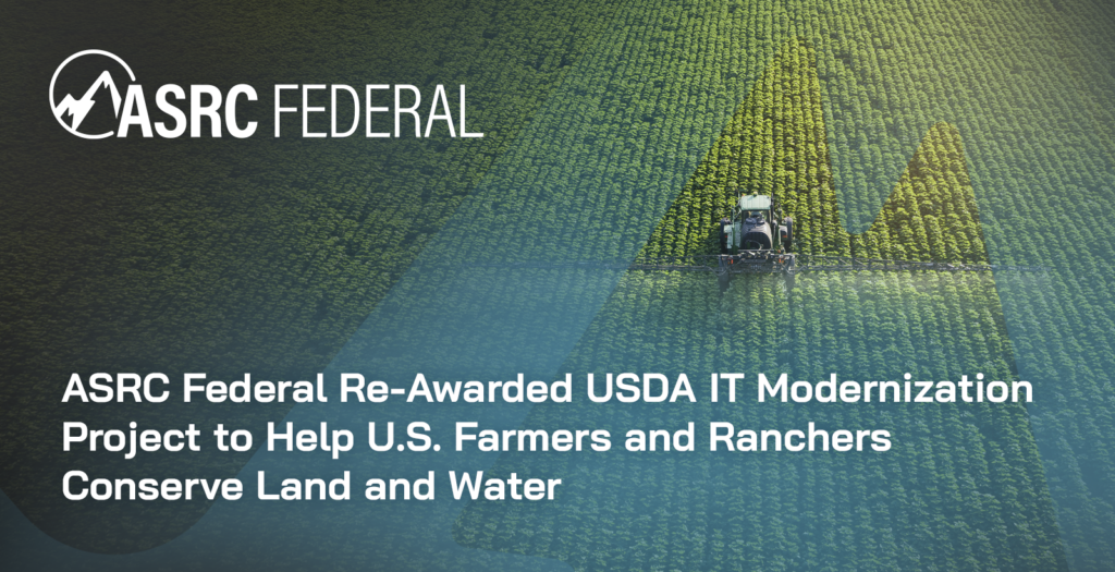 ASRC Federal ReAwarded USDA IT Modernization Project to Help U.S